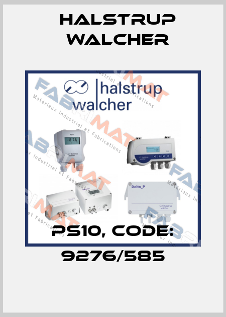 PS10, Code: 9276/585 Halstrup Walcher