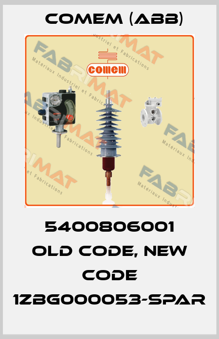 5400806001 old code, new code 1ZBG000053-SPAR Comem (ABB)