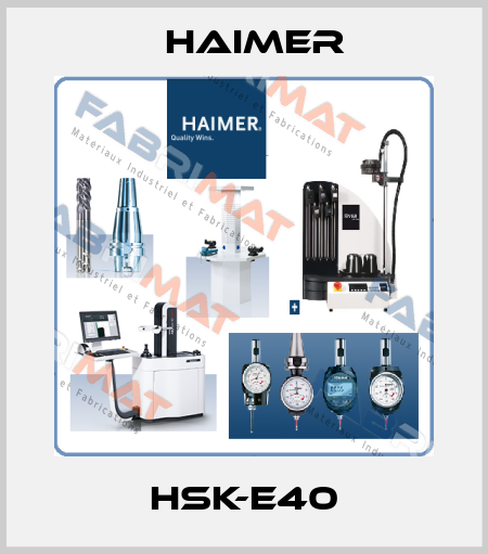 HSK-E40 Haimer