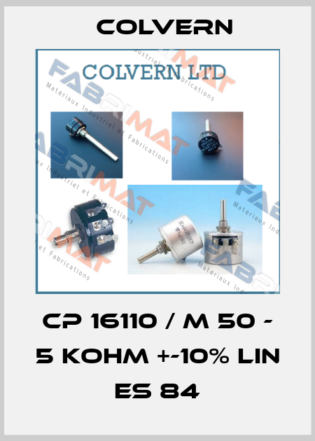 CP 16110 / M 50 - 5 Kohm +-10% Lin ES 84 Colvern