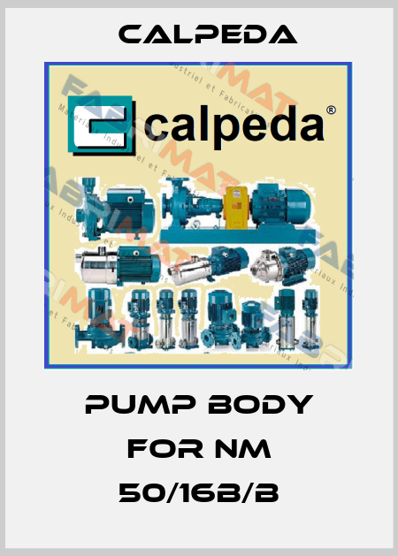 Pump body for NM 50/16B/B Calpeda