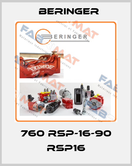 760 RSP-16-90 RSP16 Beringer