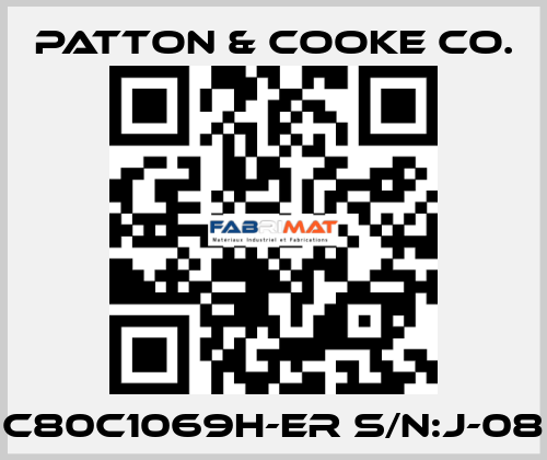 C80C1069H-ER S/N:J-08 Patton & Cooke Co.