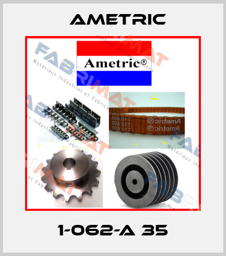 1-062-A 35 Ametric