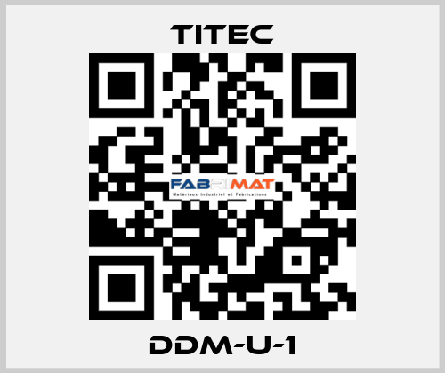 DDM-U-1 Titec