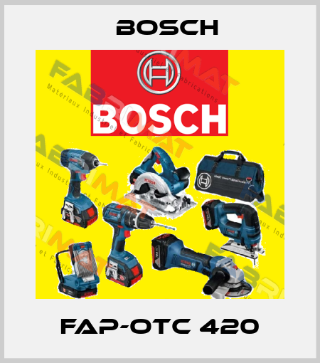 FAP-OTC 420 Bosch
