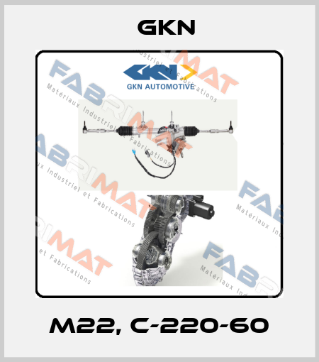 M22, C-220-60 GKN