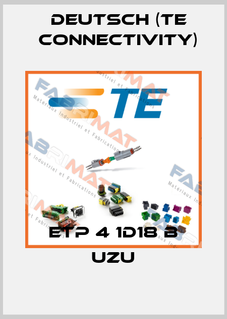 ETP 4 1D18 B UZU Deutsch (TE Connectivity)