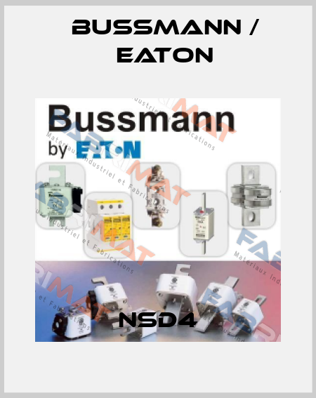 NSD4 BUSSMANN / EATON
