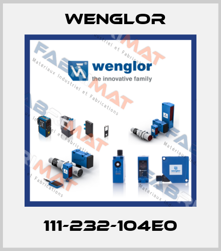 111-232-104E0 Wenglor