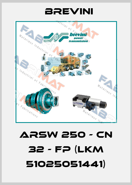 ARSW 250 - CN 32 - FP (LKM 51025051441) Brevini