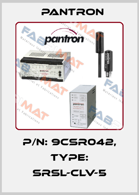 p/n: 9CSR042, Type: SRSL-CLV-5 Pantron