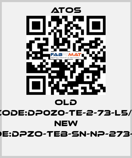 old code:DP0Z0-TE-2-73-L5/1; new code:DPZO-TEB-SN-NP-273-L5/I Atos