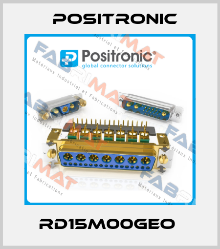 RD15M00GEO  Positronic