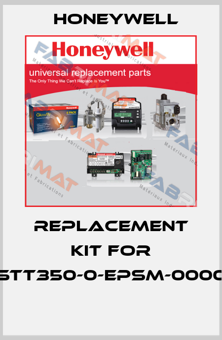 REPLACEMENT KIT FOR STT350-0-EPSM-0000  Honeywell