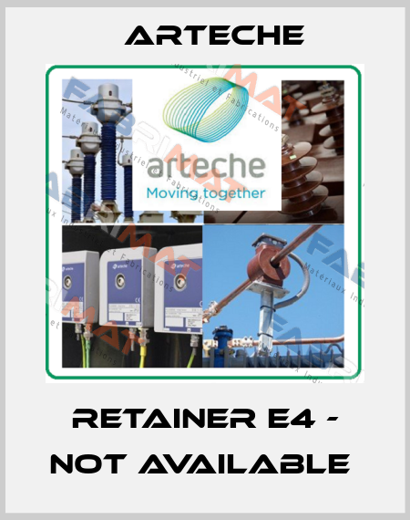 Retainer E4 - not available  Arteche