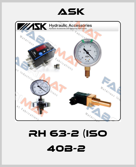 RH 63-2 (ISO 40B-2  Ask