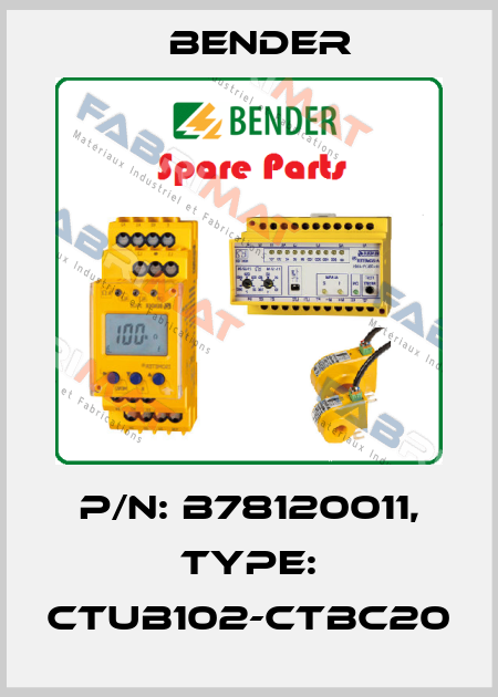 p/n: B78120011, Type: CTUB102-CTBC20 Bender