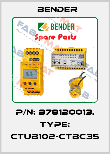 p/n: B78120013, Type: CTUB102-CTBC35 Bender