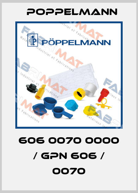 606 0070 0000 / GPN 606 / 0070 Poppelmann