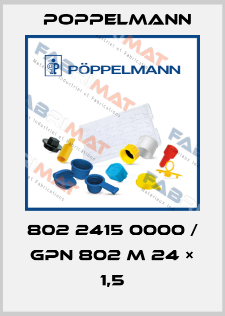 802 2415 0000 / GPN 802 M 24 × 1,5 Poppelmann