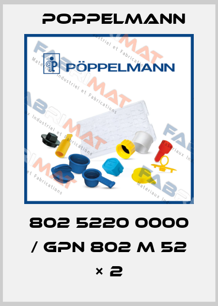 802 5220 0000 / GPN 802 M 52 × 2 Poppelmann