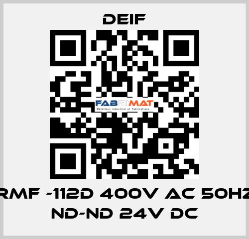 RMF -112D 400V AC 50HZ ND-ND 24V DC Deif