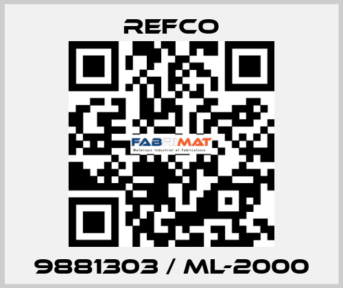 9881303 / ML-2000 Refco