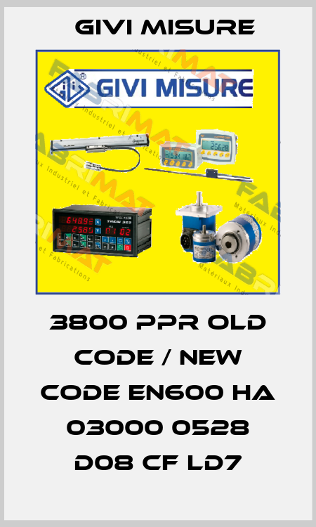 3800 PPR old code / new code EN600 HA 03000 0528 D08 CF LD7 Givi Misure