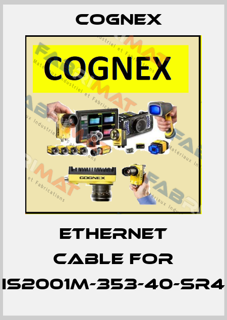 Ethernet cable for IS2001M-353-40-SR4 Cognex