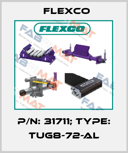 p/n: 31711; Type: TUG8-72-AL Flexco