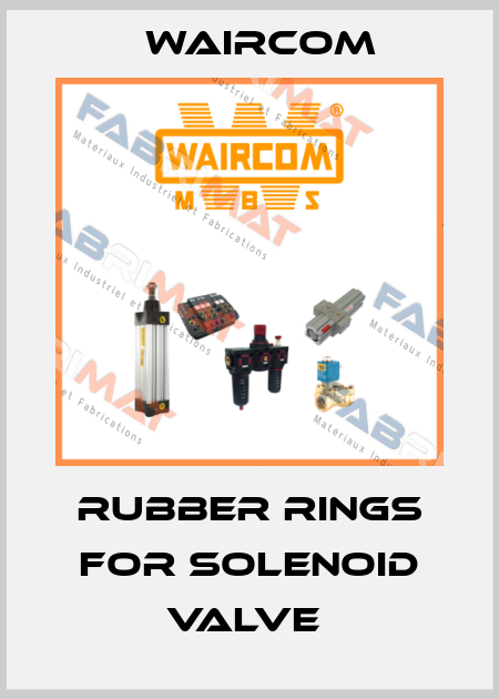 RUBBER RINGS FOR SOLENOID VALVE  Waircom