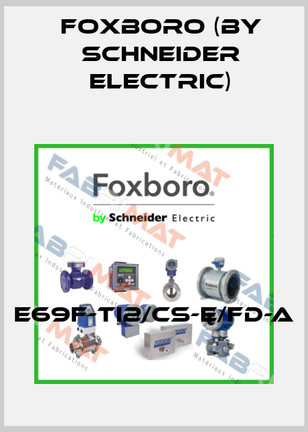 E69F-TI2/CS-E/FD-A Foxboro (by Schneider Electric)