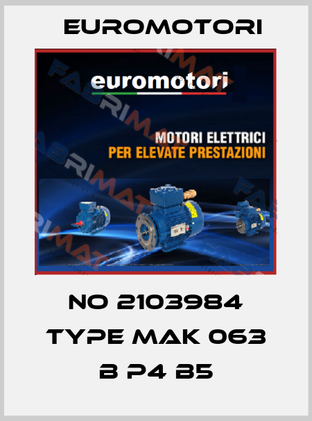 No 2103984 Type MAK 063 B P4 B5 Euromotori