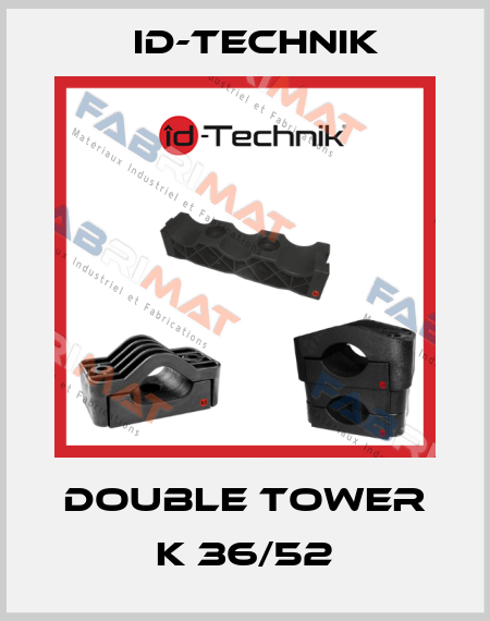 Double Tower K 36/52 ID-Technik