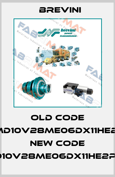 old code MD10V28ME06DX11HE2- new code MD10V28ME06DX11HE2PE8 Brevini
