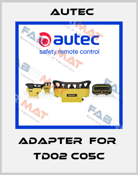 ADAPTER  for  TD02 C05C Autec