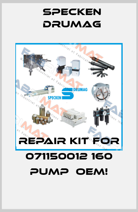 Repair Kit for 071150012 160 Pump  OEM! Specken Drumag