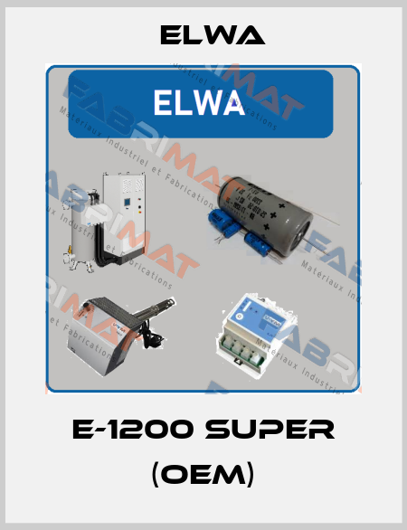 E-1200 SUPER (OEM) Elwa