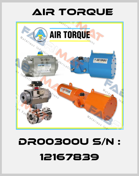DR00300U S/N : 12167839 Air Torque