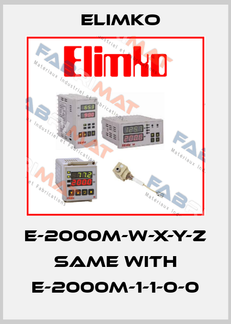E-2000M-W-X-Y-Z same with E-2000M-1-1-0-0 Elimko