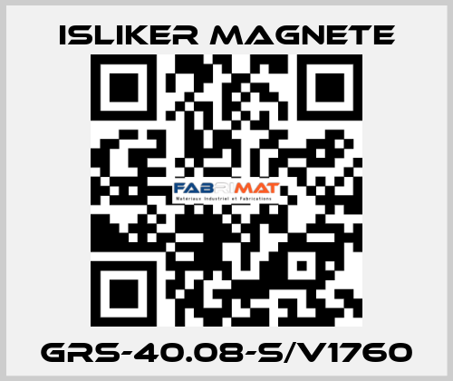 GRs-40.08-S/V1760 ISLIKER MAGNETE