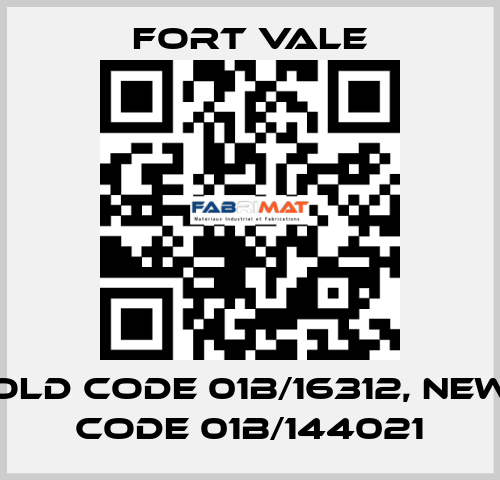 old code 01B/16312, new code 01B/144021 Fort Vale