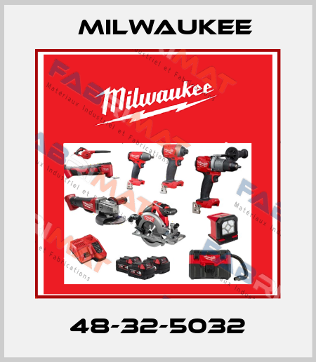 48-32-5032 Milwaukee