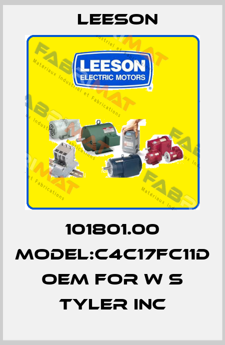 101801.00 Model:C4C17FC11D OEM for W S Tyler Inc Leeson