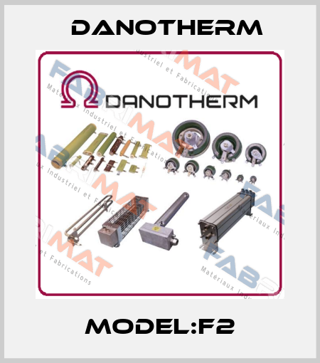 Model:F2 Danotherm