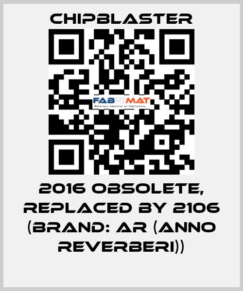 2016 obsolete, replaced by 2106 (Brand: AR (anno reverberi)) Chipblaster