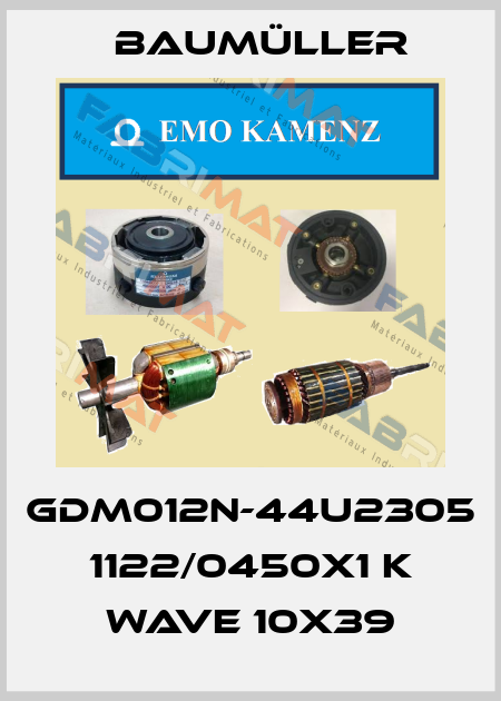 GDM012N-44U2305 1122/0450x1 K Wave 10x39 Baumüller