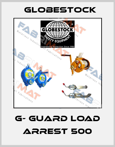 G- GUARD LOAD ARREST 500 GLOBESTOCK