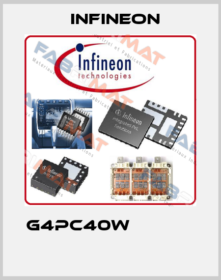 G4PC40W                 Infineon